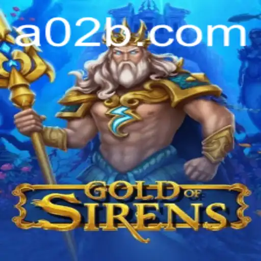 Explorando o Fascinante Mundo de GoldofSirens com A02.COM